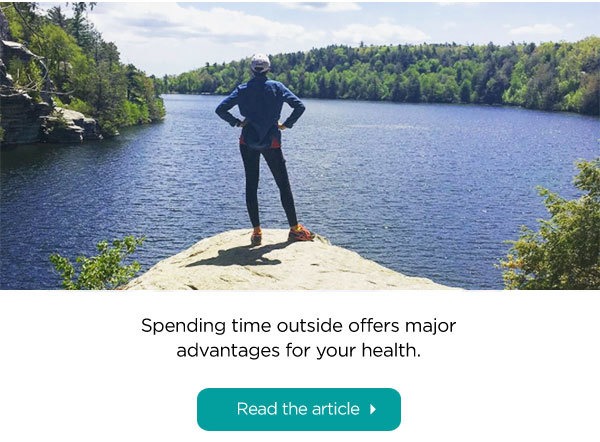 Spending time outside offers major advantages for your health.