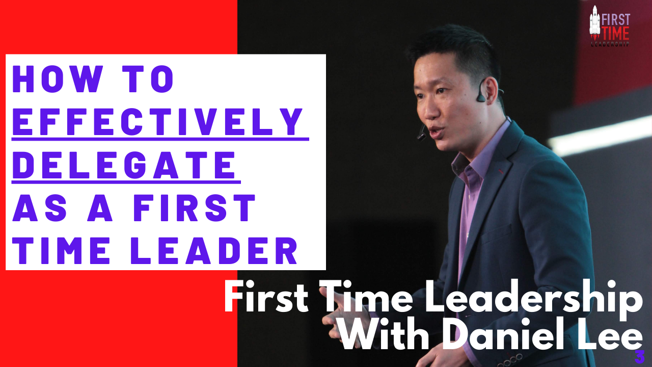 How to effectively delegate as a First Time Leader?