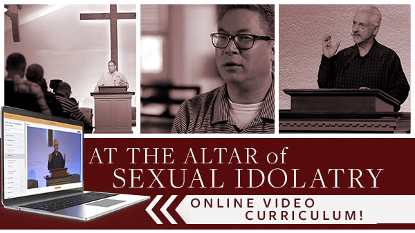 At the Altar of Sexual Idolatry Online Video Curriculum
